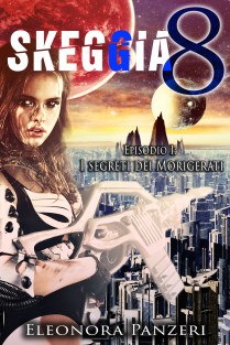 Skeggia 8 - CapitoloI - I segreti dei Morigerati