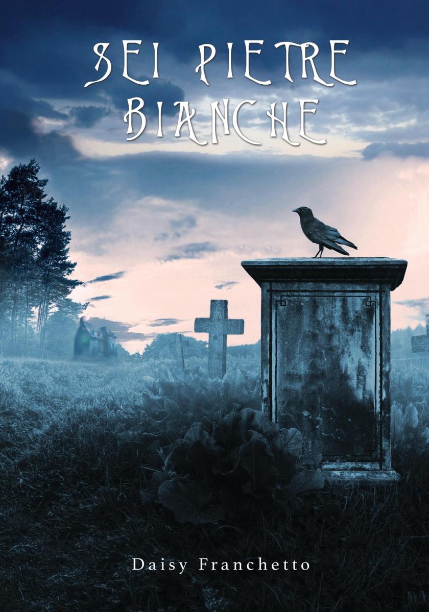 Sei pietre bianche - Cover - Daisy Franchetto